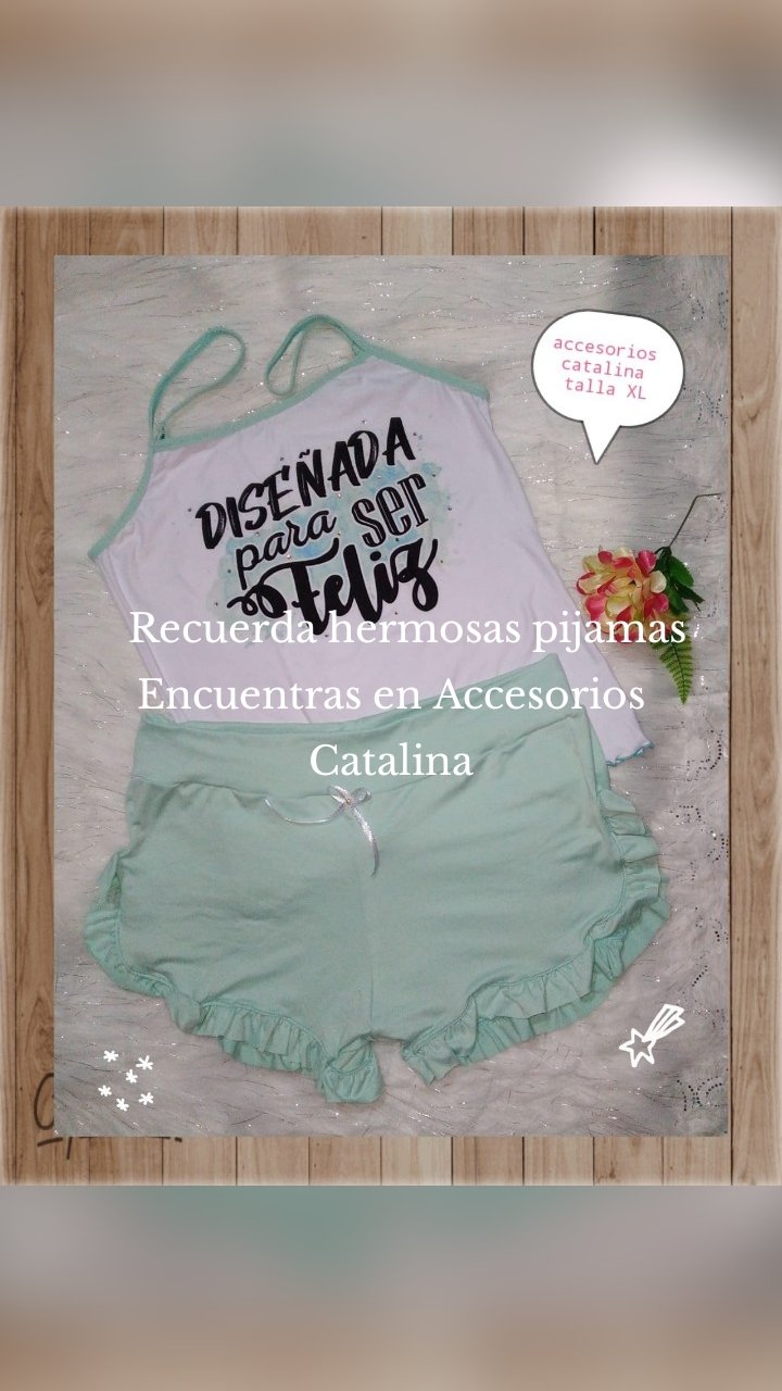    Recuerda hermosas pijamas  Encuentras en Accesorios Catalina